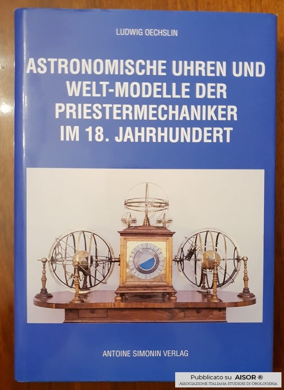 AISOR - recensioni - astronomische uhren und weltmodelle der priester mechaniker im 18. jahrhundert.JPG