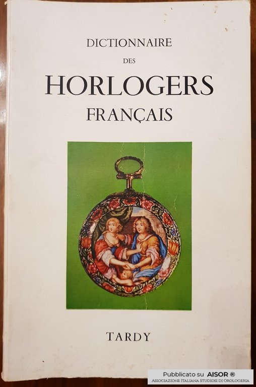 AISOR - recensioni -  libro orologeria - 19 - dictionnaire tardy horlogers.JPG